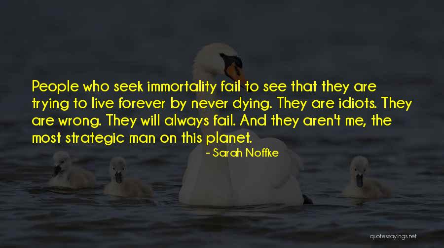 The Never Fail Quotes By Sarah Noffke The Never Fail Quotes By Sarah Noffke
