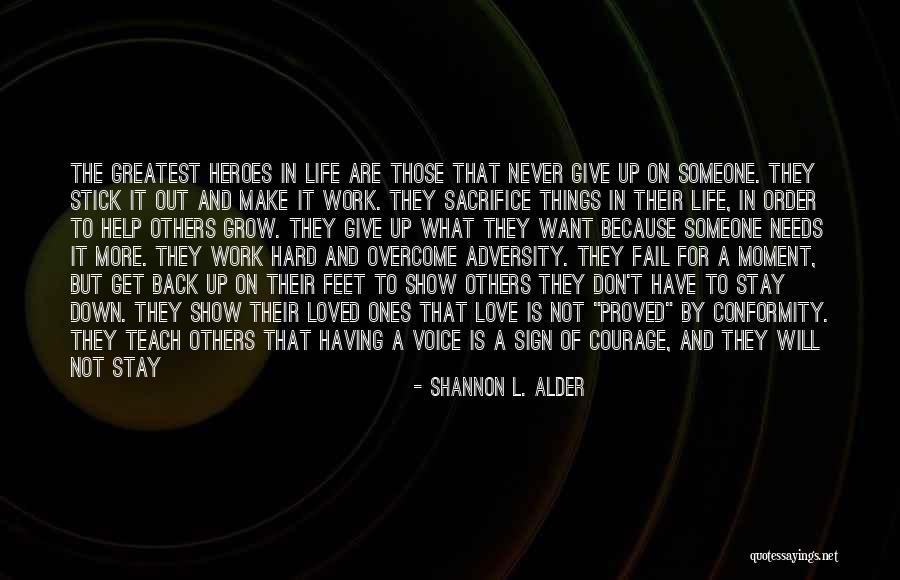 The Never Fail Quotes By Shannon L. Alder The Never Fail Quotes By Shannon L. Alder