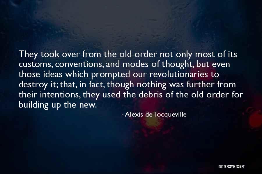 The New And The Old Quotes By Alexis De Tocqueville