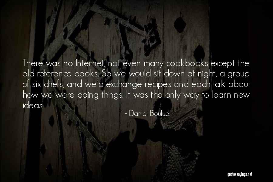 The New And The Old Quotes By Daniel Boulud