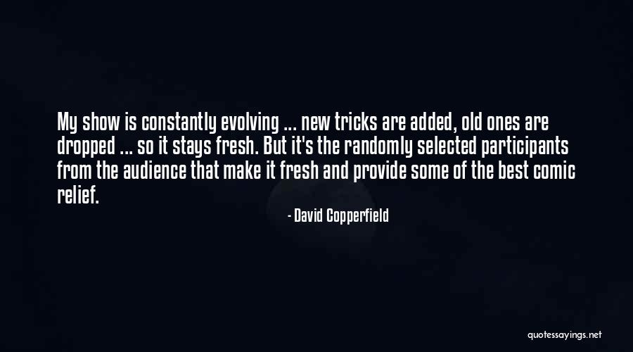 The New And The Old Quotes By David Copperfield The New And The Old Quotes By David Copperfield