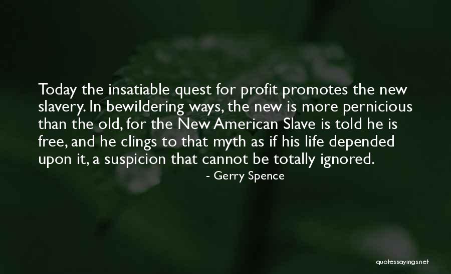 The New And The Old Quotes By Gerry Spence