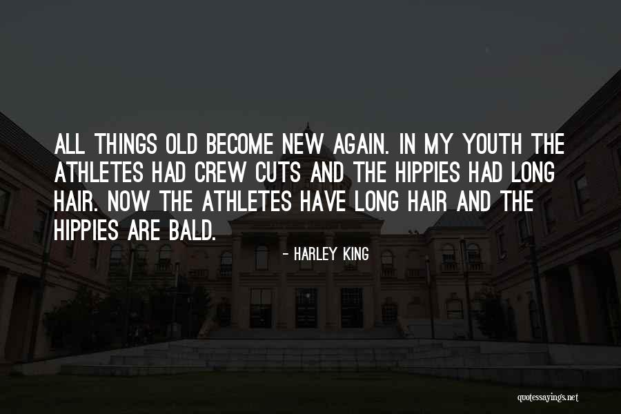 The New And The Old Quotes By Harley King