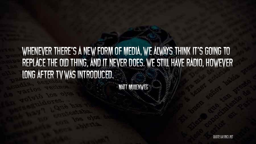 The New And The Old Quotes By Matt Mullenweg