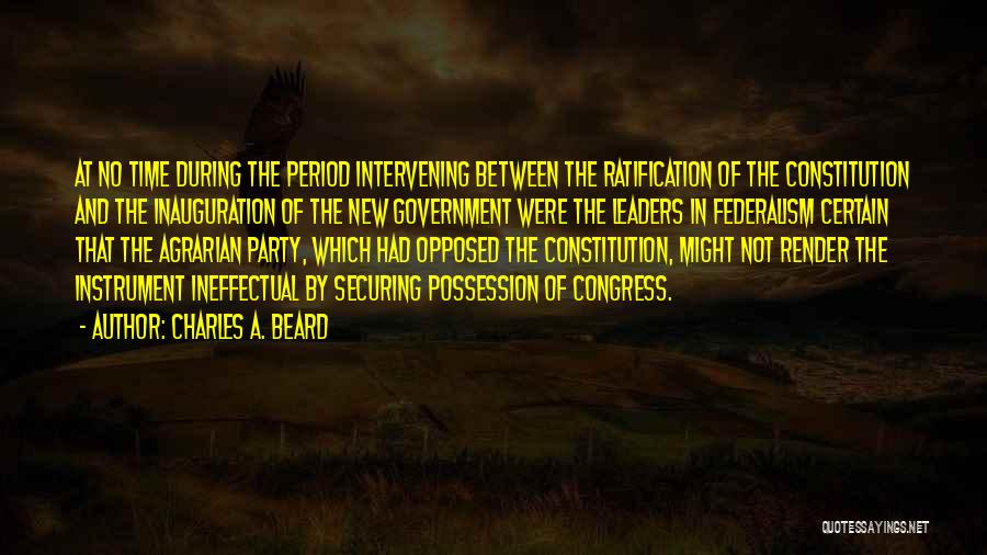 The New Constitution Quotes By Charles A. Beard