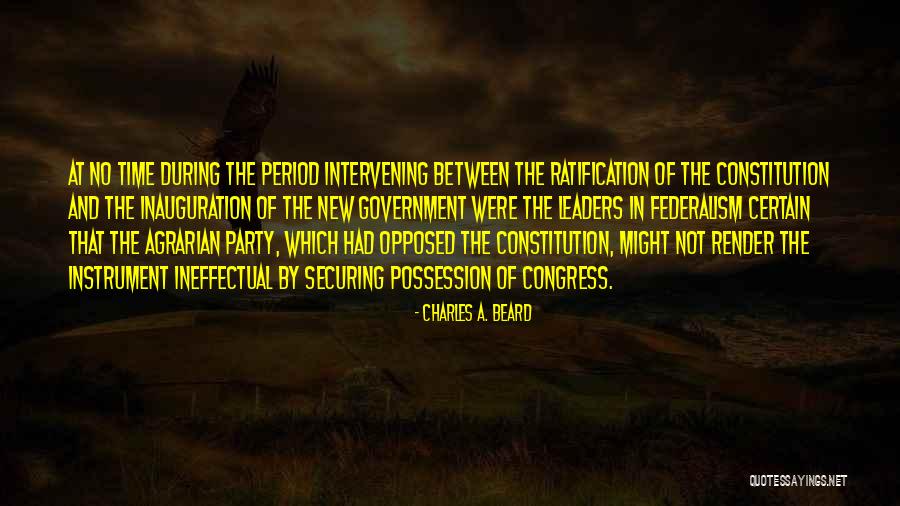 The New Constitution Quotes By Charles A. Beard