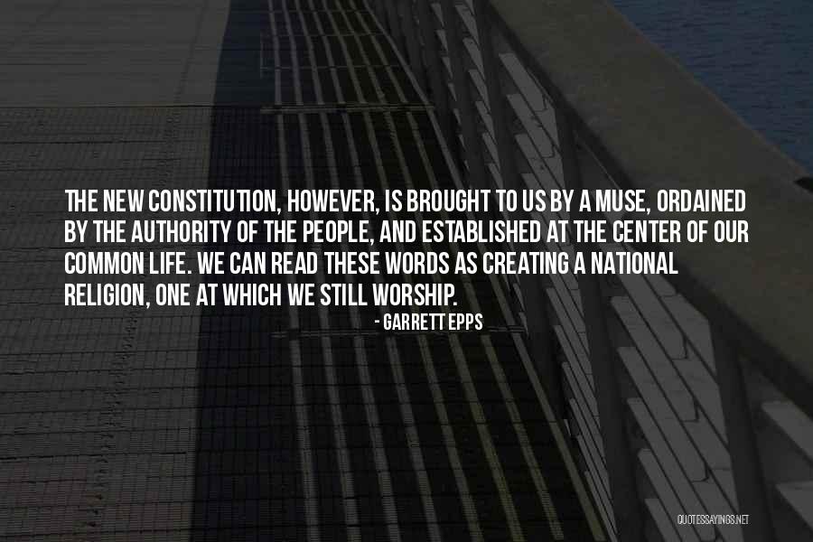 The New Constitution Quotes By Garrett Epps