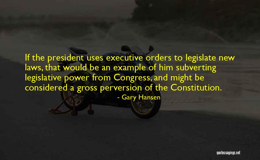 The New Constitution Quotes By Gary Hansen