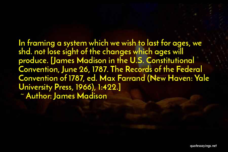 The New Constitution Quotes By James Madison