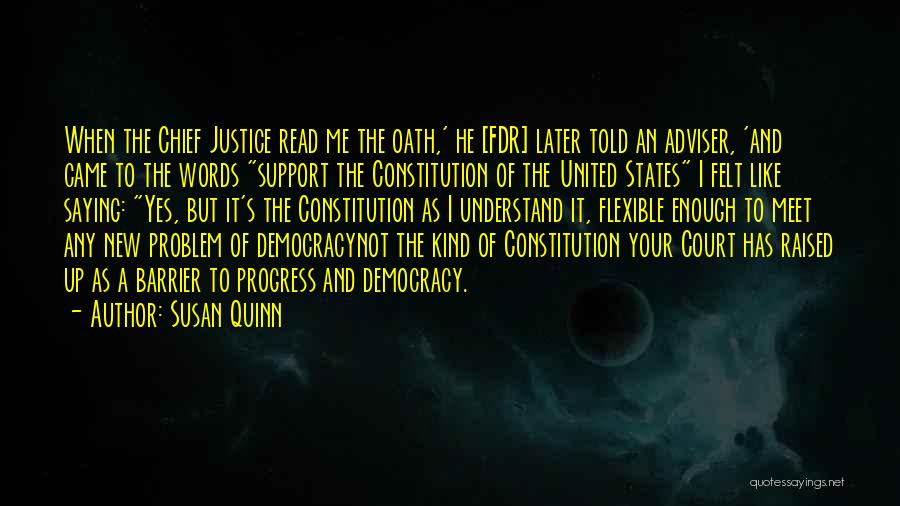 The New Constitution Quotes By Susan Quinn