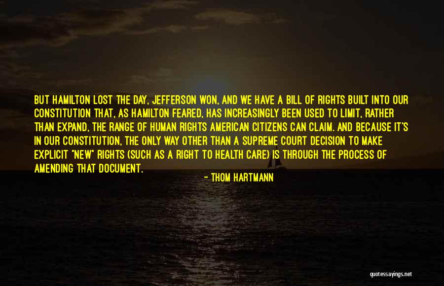 The New Constitution Quotes By Thom Hartmann