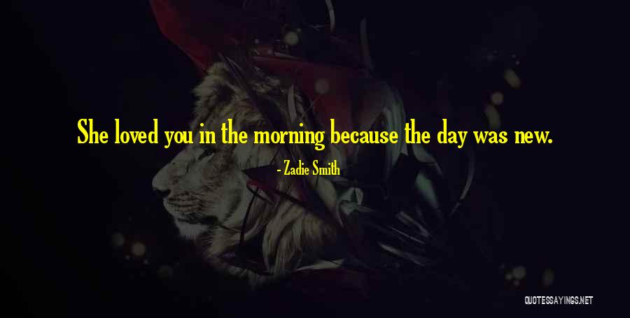 The New Day Quotes By Zadie Smith