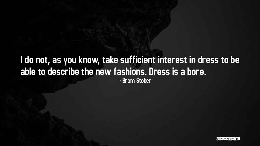 The New Dress Quotes By Bram Stoker The New Dress Quotes By Bram Stoker
