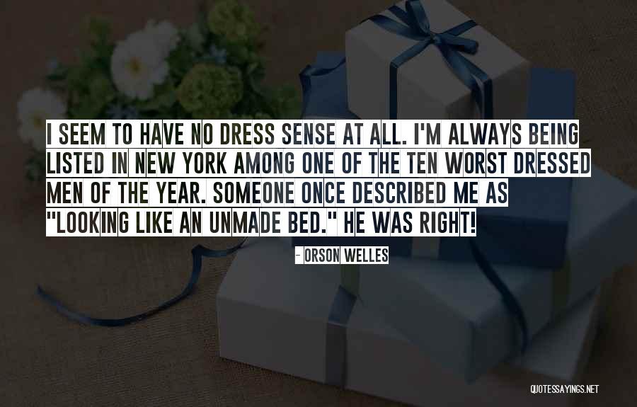 The New Dress Quotes By Orson Welles The New Dress Quotes By Orson Welles
