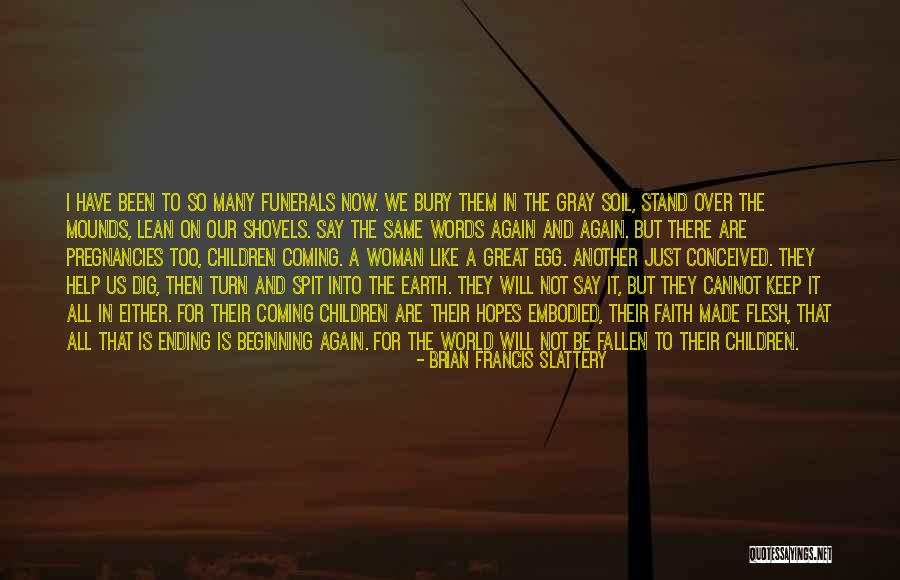 The New Earth Quotes By Brian Francis Slattery The New Earth Quotes By Brian Francis Slattery