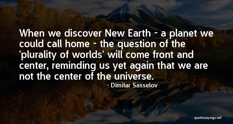 The New Earth Quotes By Dimitar Sasselov The New Earth Quotes By Dimitar Sasselov