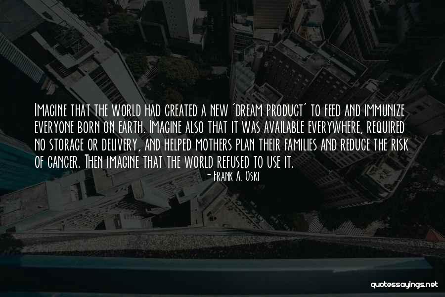 The New Earth Quotes By Frank A. Oski The New Earth Quotes By Frank A. Oski