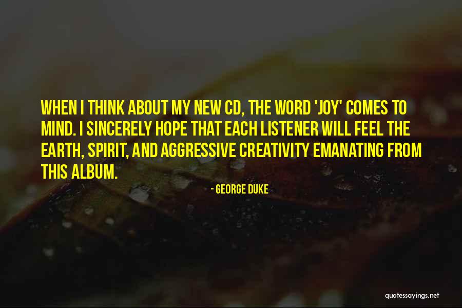The New Earth Quotes By George Duke The New Earth Quotes By George Duke