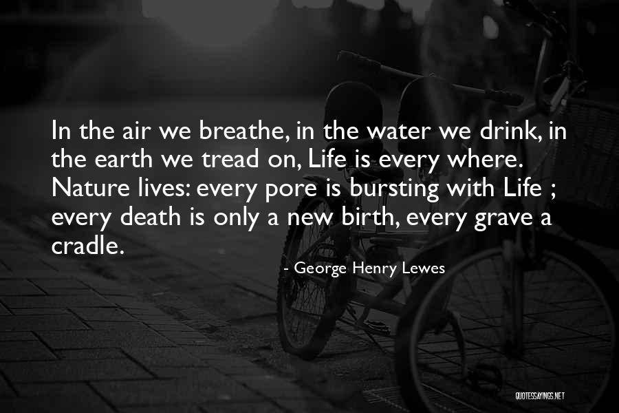 The New Earth Quotes By George Henry Lewes The New Earth Quotes By George Henry Lewes