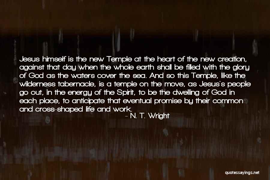 The New Earth Quotes By N. T. Wright The New Earth Quotes By N. T. Wright