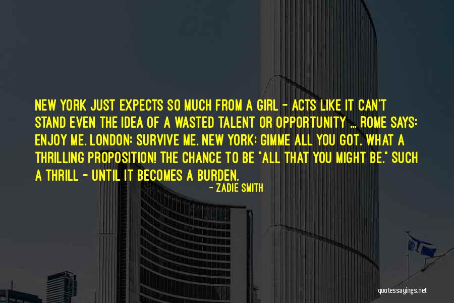 The New Girl Quotes By Zadie Smith