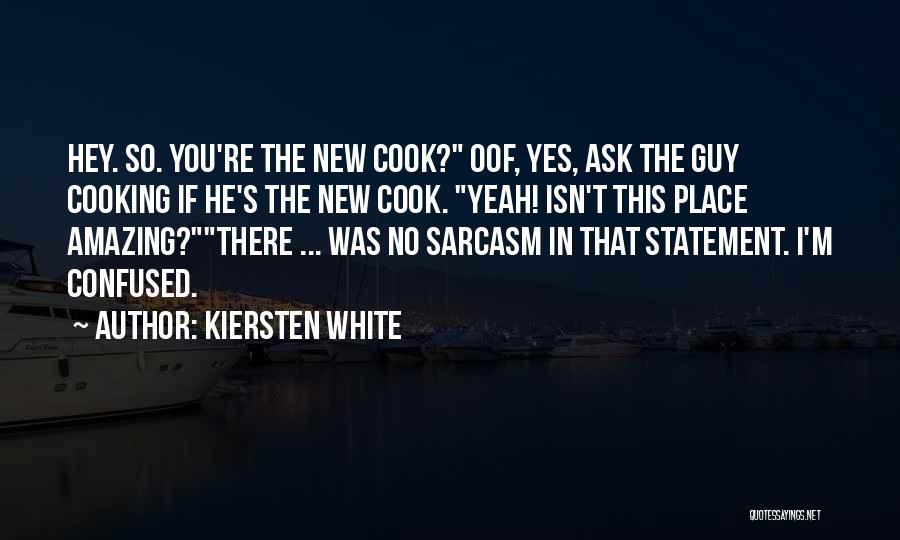 The New Guy Quotes By Kiersten White