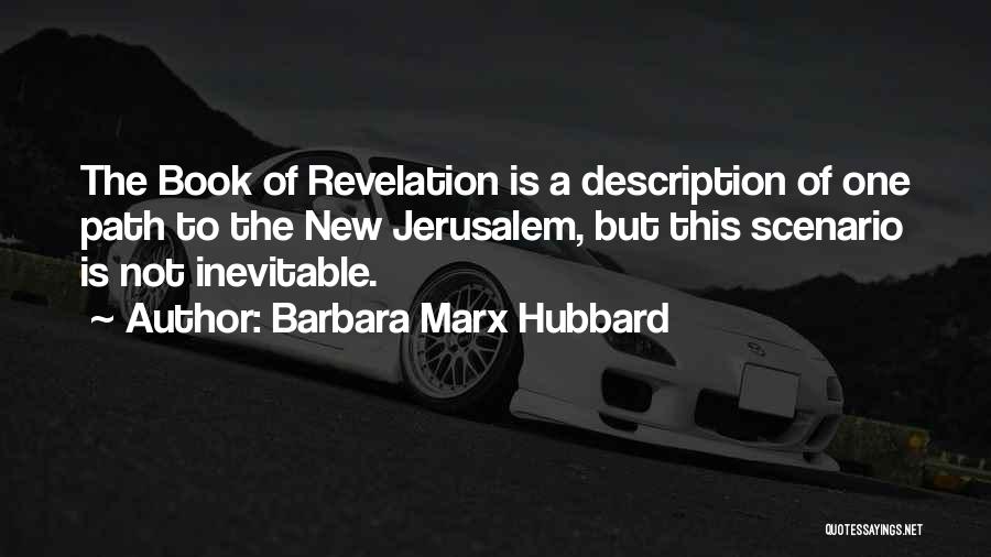 The New Jerusalem Quotes By Barbara Marx Hubbard