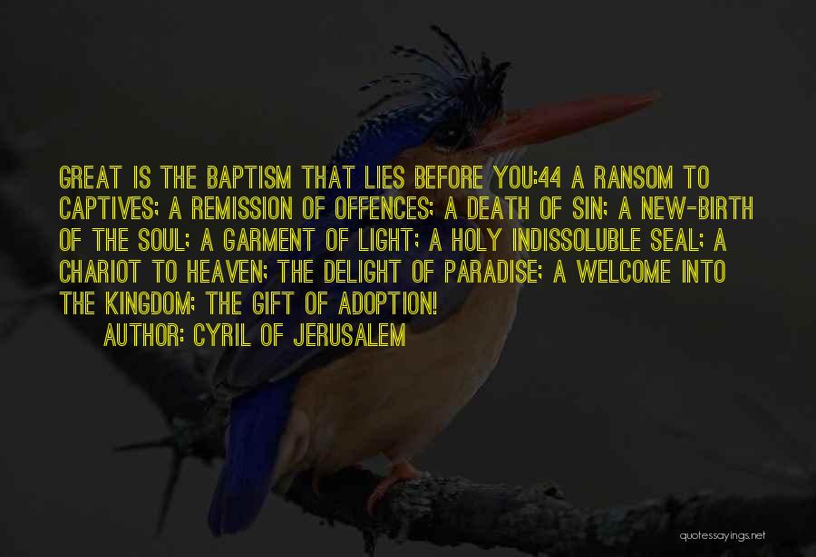 The New Jerusalem Quotes By Cyril Of Jerusalem