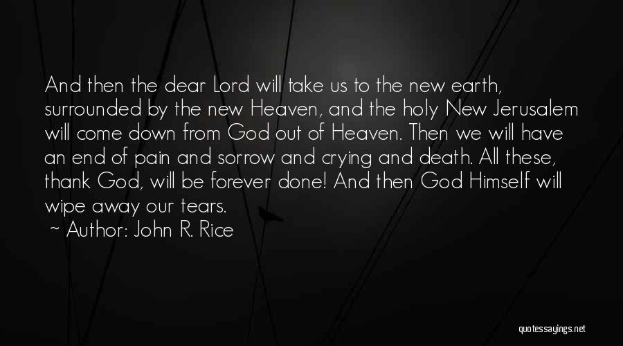 The New Jerusalem Quotes By John R. Rice