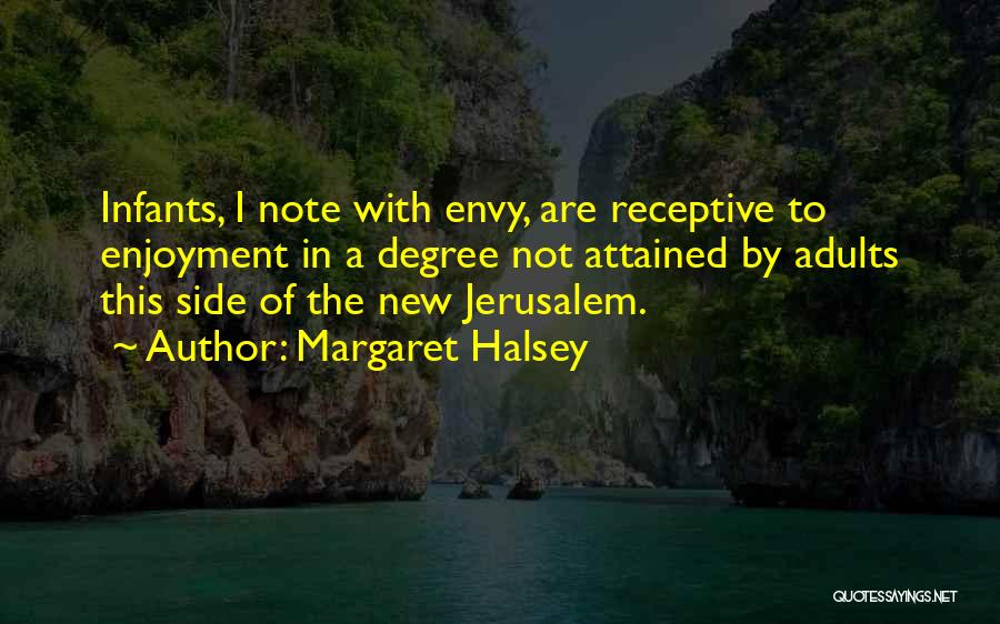 The New Jerusalem Quotes By Margaret Halsey