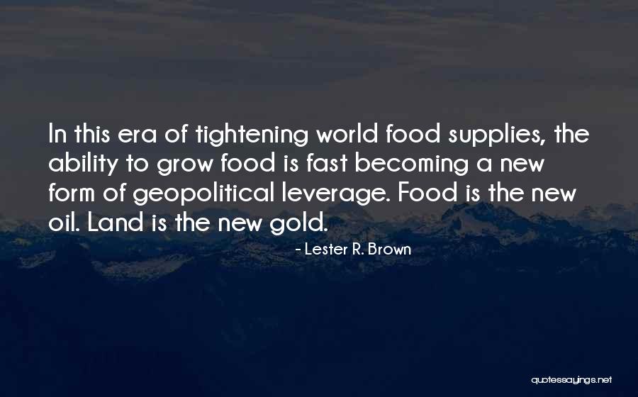 The New Land Quotes By Lester R. Brown The New Land Quotes By Lester R. Brown
