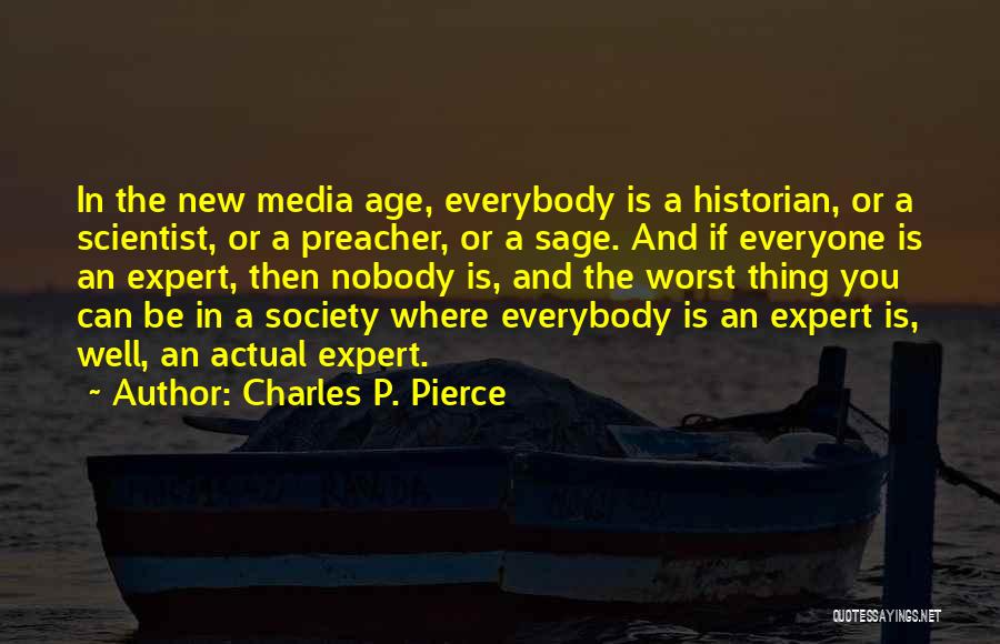 The New Media Quotes By Charles P. Pierce