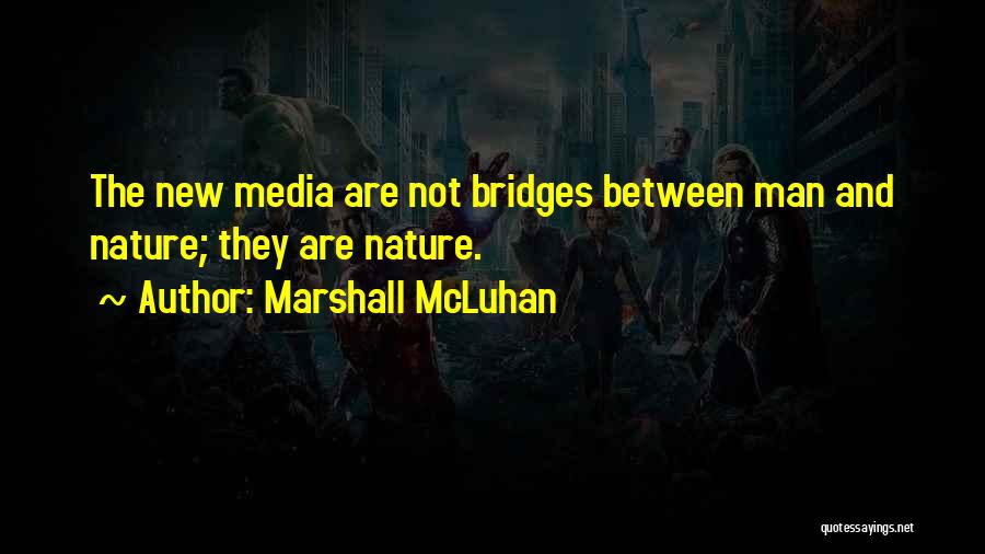 The New Media Quotes By Marshall McLuhan