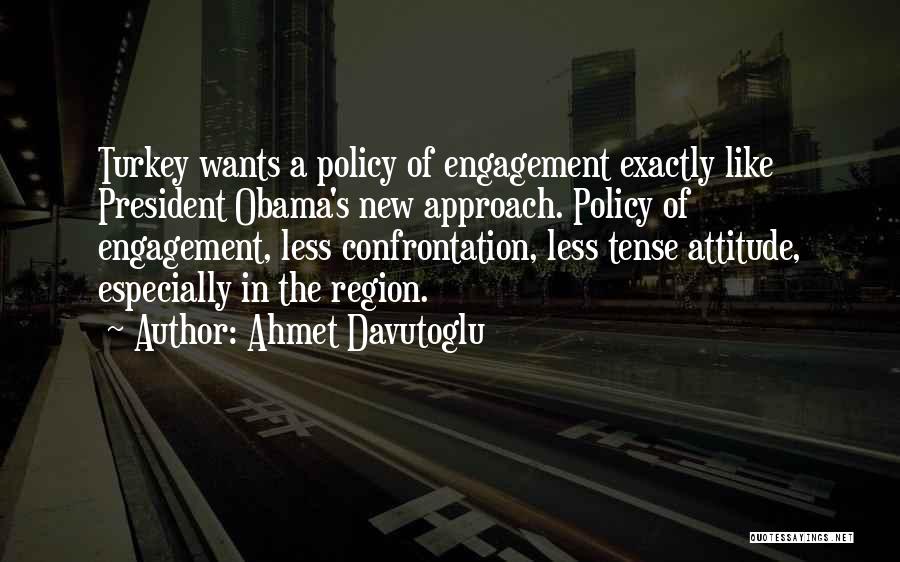 The New President Quotes By Ahmet Davutoglu