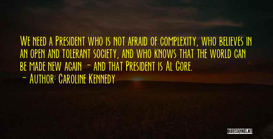 The New President Quotes By Caroline Kennedy