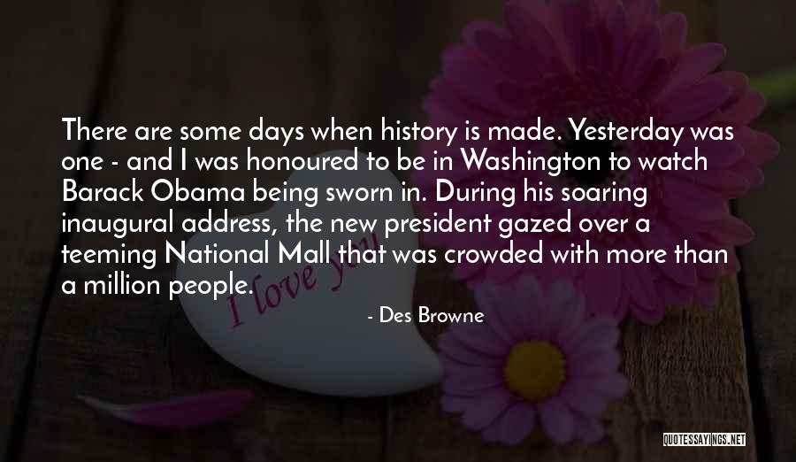 The New President Quotes By Des Browne