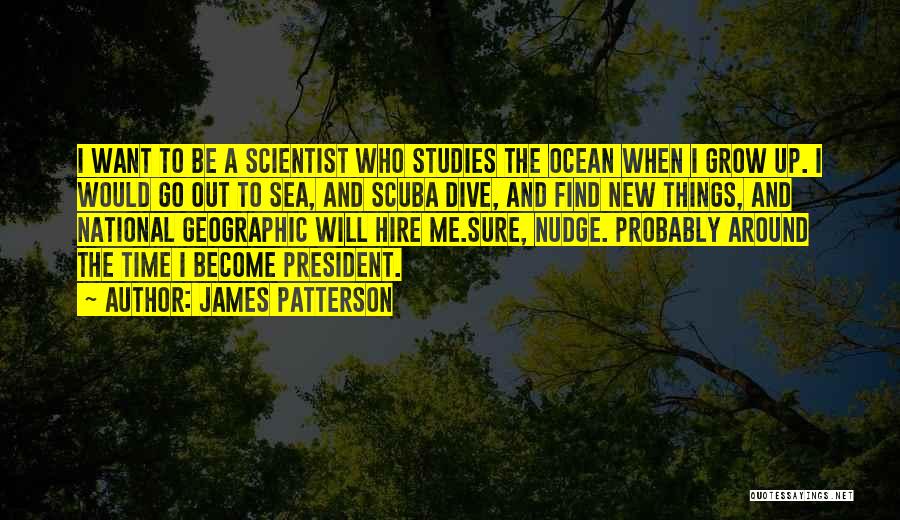 The New President Quotes By James Patterson