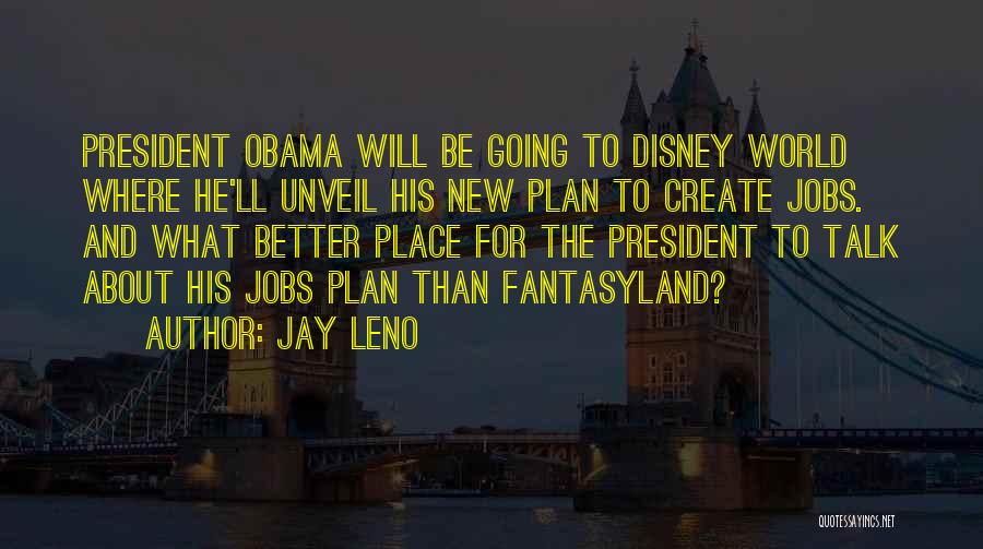 The New President Quotes By Jay Leno