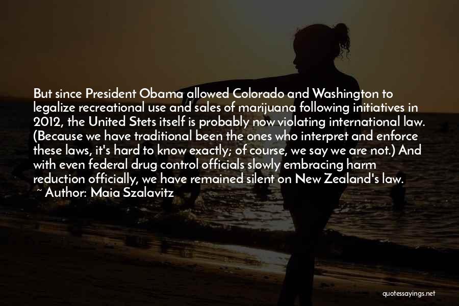 The New President Quotes By Maia Szalavitz