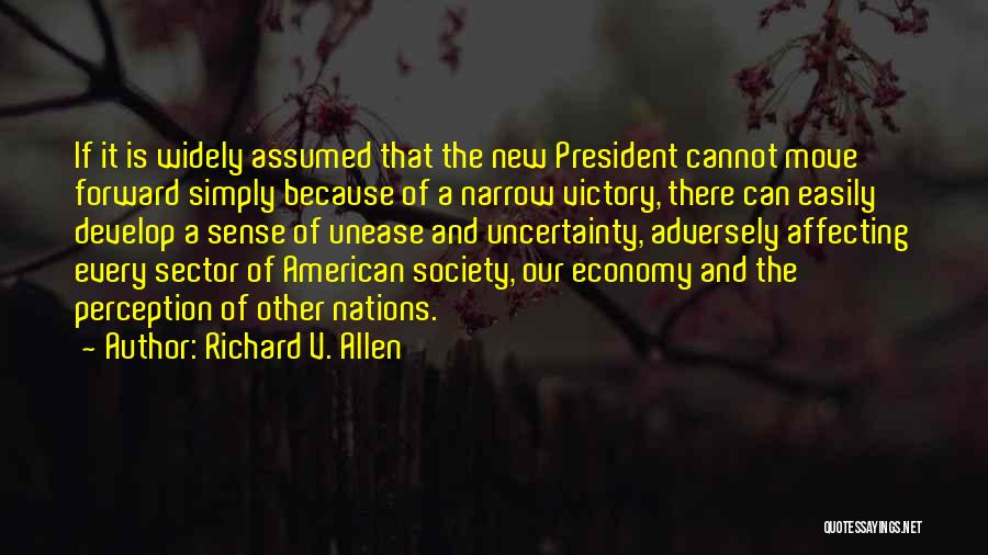 The New President Quotes By Richard V. Allen