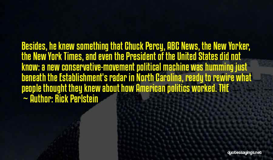 The New President Quotes By Rick Perlstein