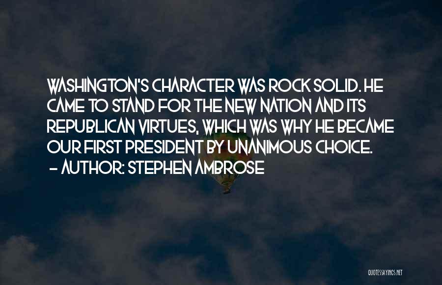 The New President Quotes By Stephen Ambrose