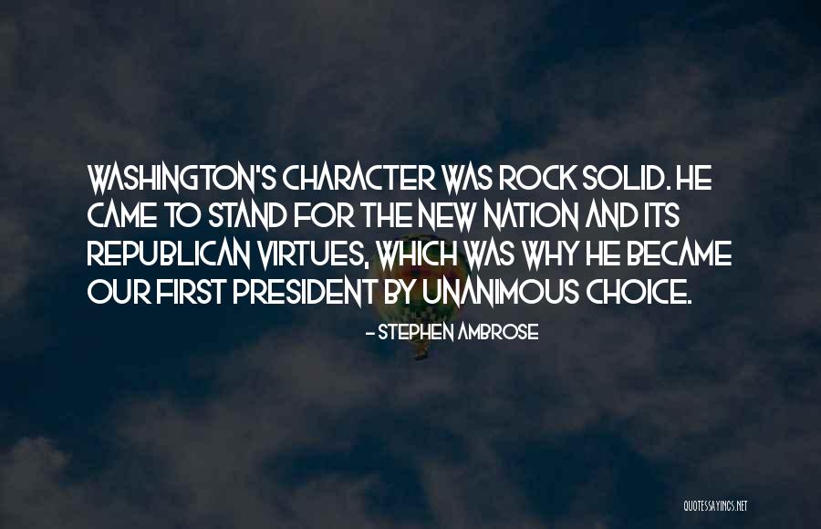 The New President Quotes By Stephen Ambrose