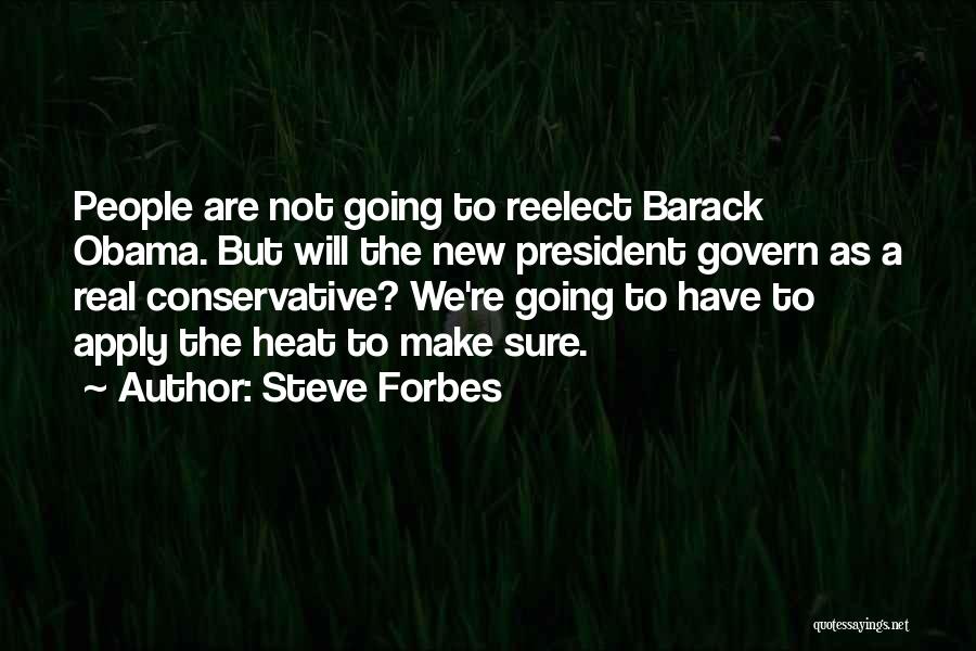 The New President Quotes By Steve Forbes
