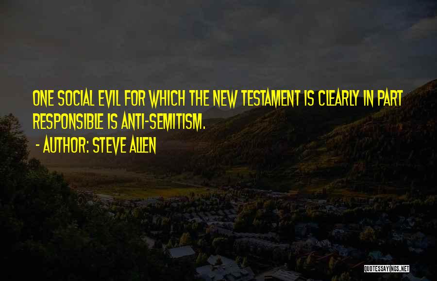 The New Testament Evil Quotes By Steve Allen