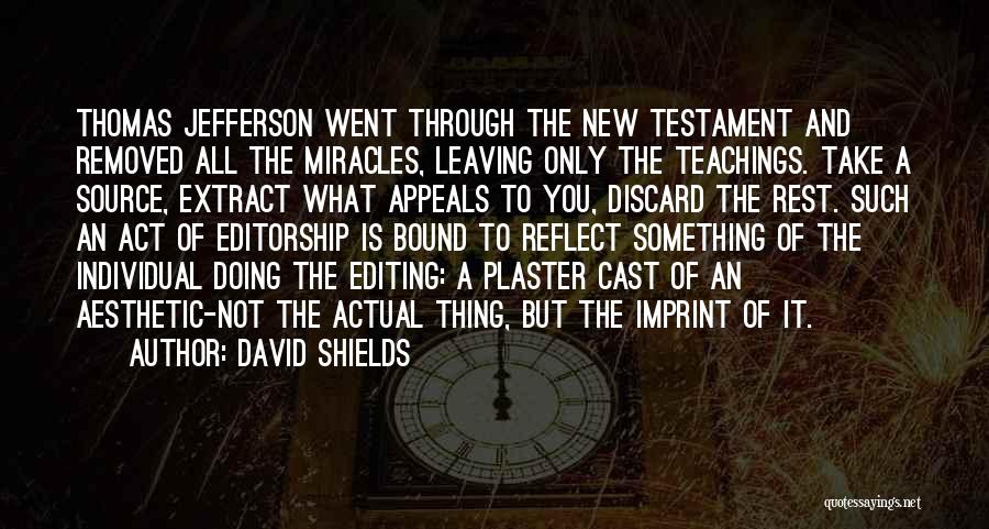 The New Testament Quotes By David Shields