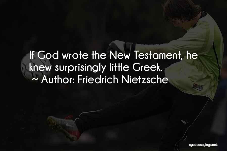 The New Testament Quotes By Friedrich Nietzsche