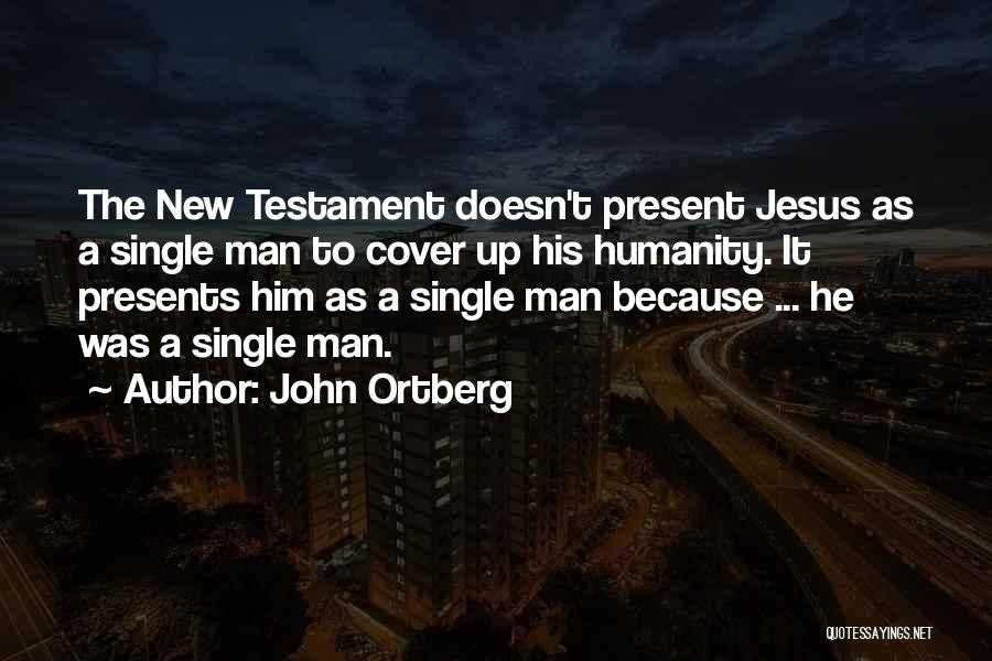 The New Testament Quotes By John Ortberg