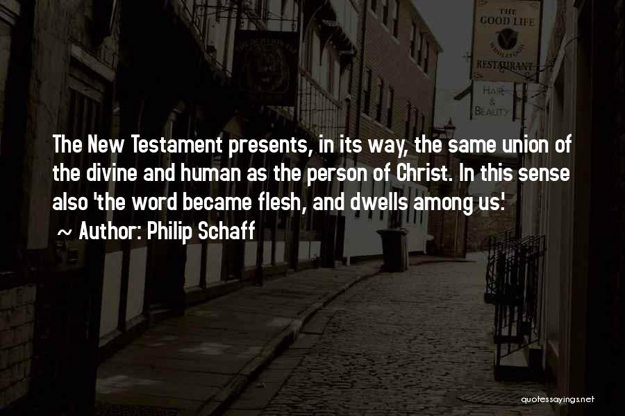 The New Testament Quotes By Philip Schaff