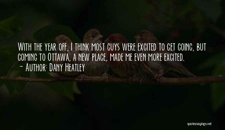 The New Year Coming Quotes By Dany Heatley